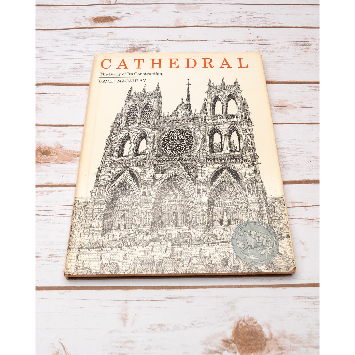 Castle; Cathedral; and Unbuilding - The Story Of Its Construction By David Macaulay